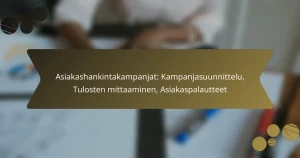 Asiakashankintakampanjat: Kampanjasuunnittelu, Tulosten mittaaminen, Asiakaspalautteet